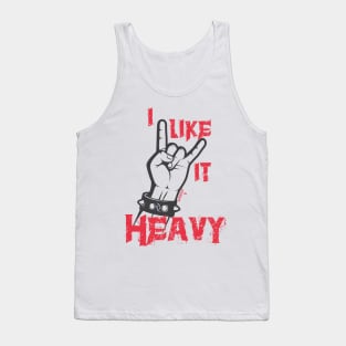 I like it heavy Tank Top